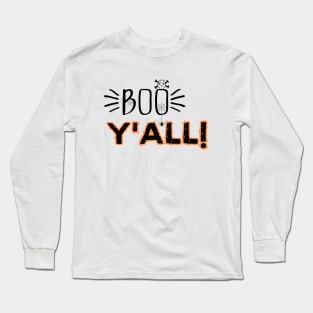 Humorous Halloween Celebration Saying Gift - Boo Y'all! Long Sleeve T-Shirt